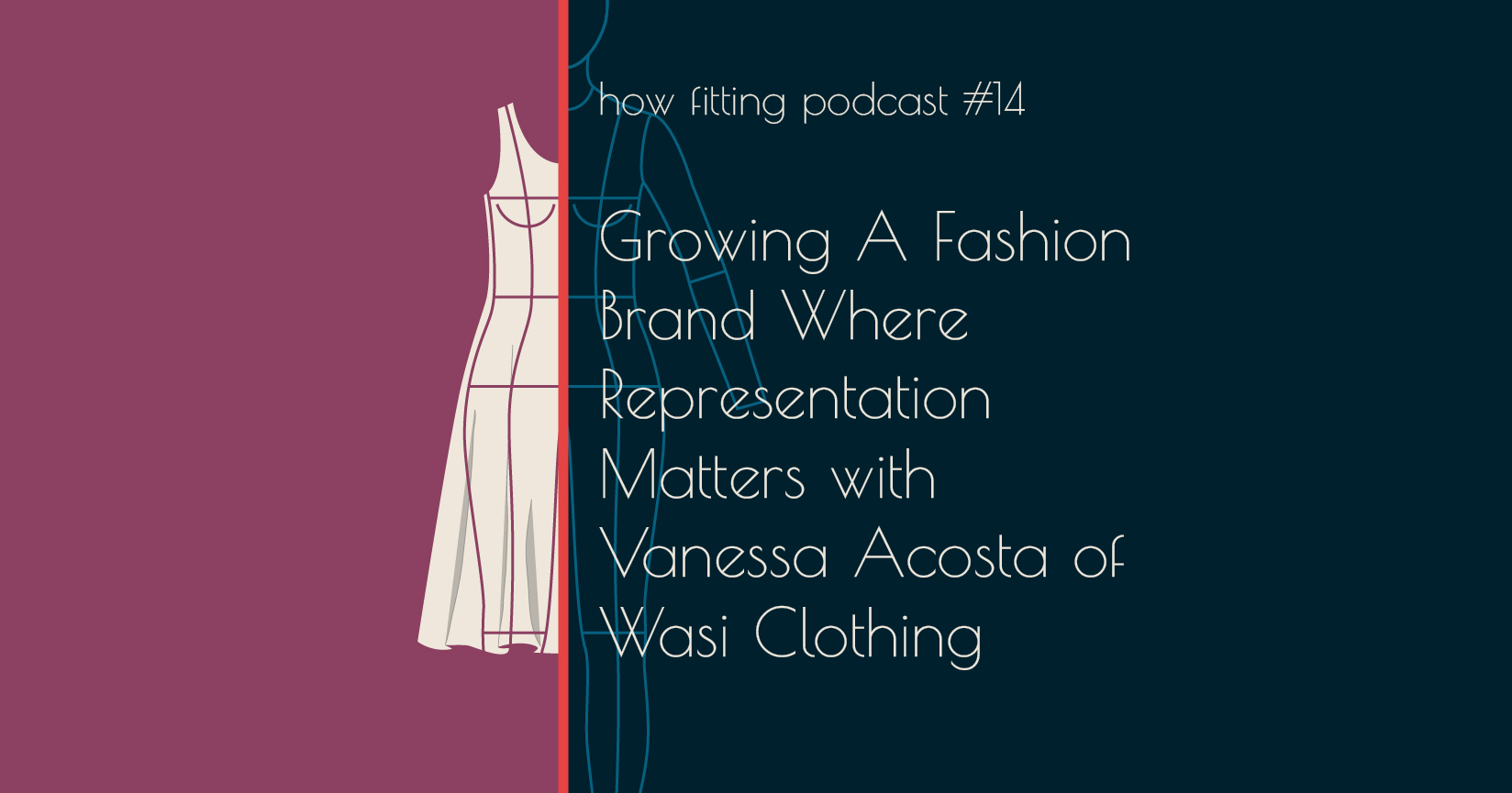 HF#14 Growing A Fashion Brand Where Representation Matters with Vanessa ...