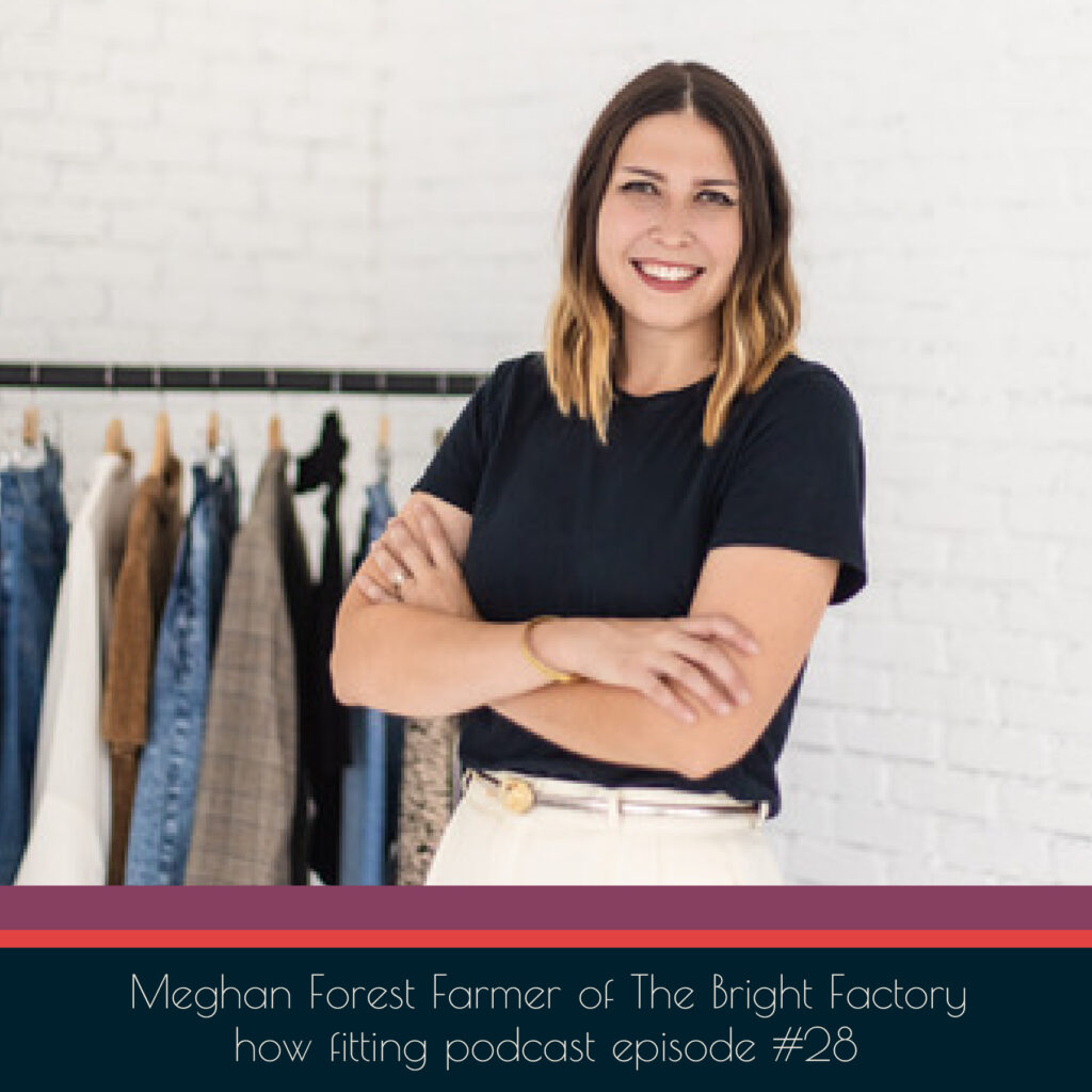 Meghan Forest Farmer of The Bright Factory on How Fitting Podcast episode 28