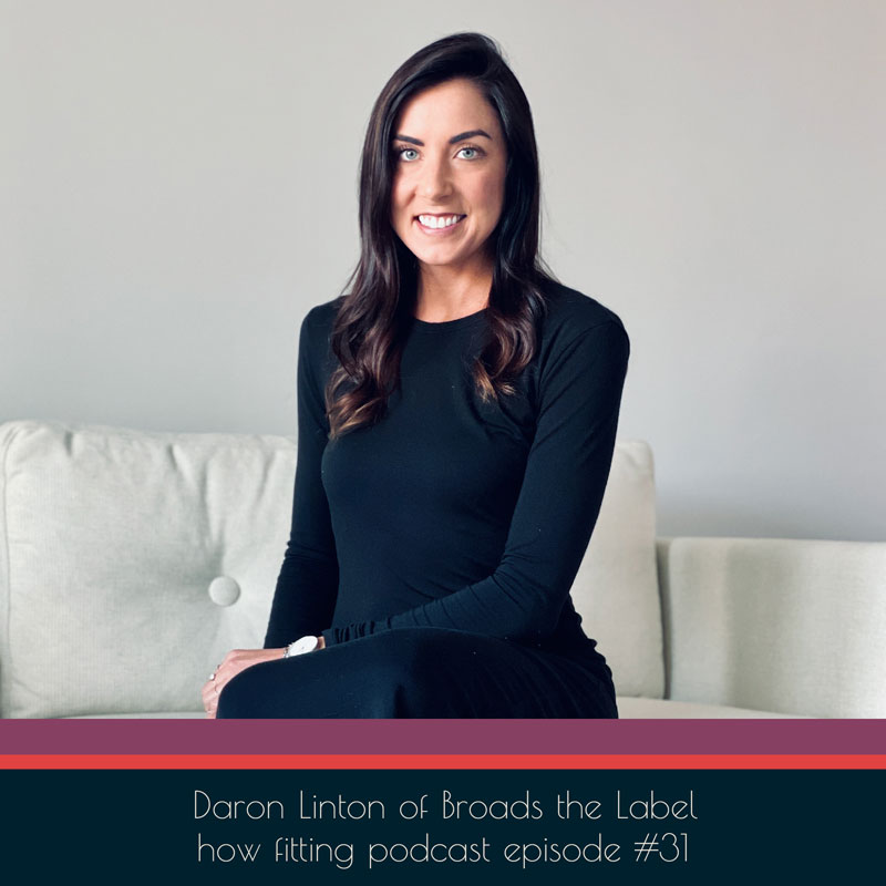 Daron Linton of Broads the Label on How Fitting Podcast episode 31.