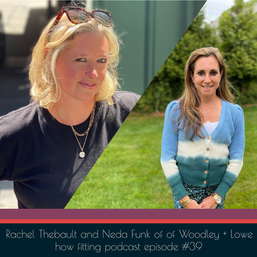 Rachel Thebault and Neda Funk of Woodly + Lowe on How Fitting Podcast episode 39