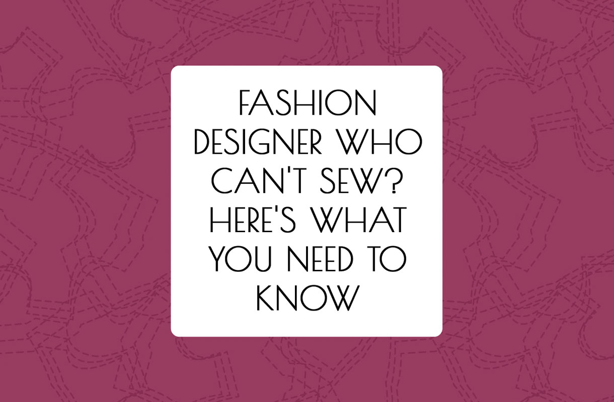 The Art of Sewing: Why Designers Should Know How to Sew