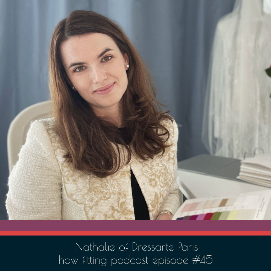 Nathalie of Dressarte Paris on How Fitting podcast episode 45