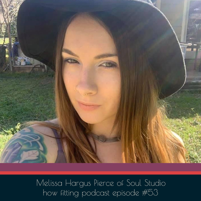 Melissa Hargus Pierce of Soul Studio on How Fitting podcast episode 53