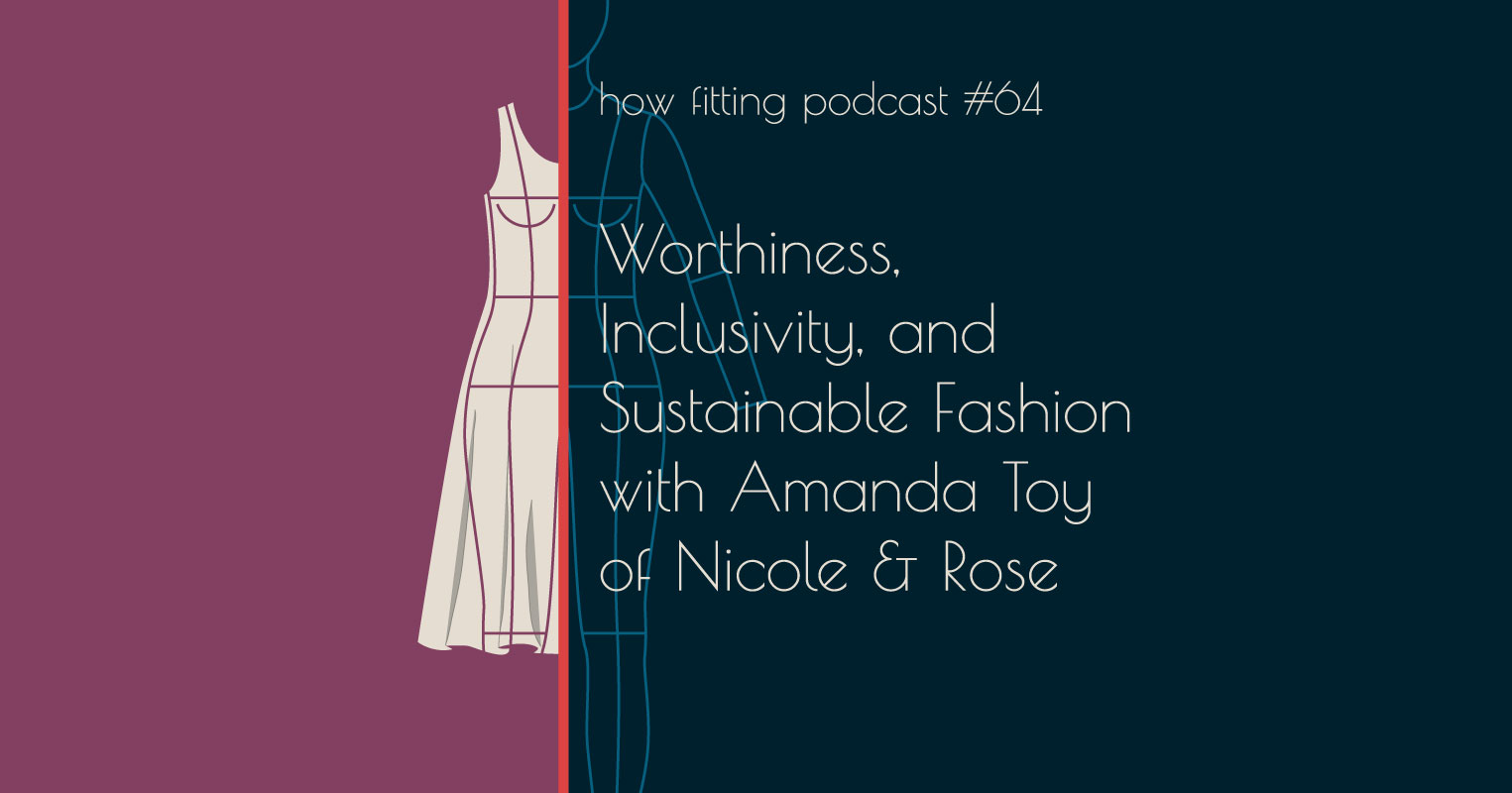 Worthiness, Inclusivity, and Sustainable Fashion with Amanda Toy of Nicole  & Rose | Alison Hoenes Design