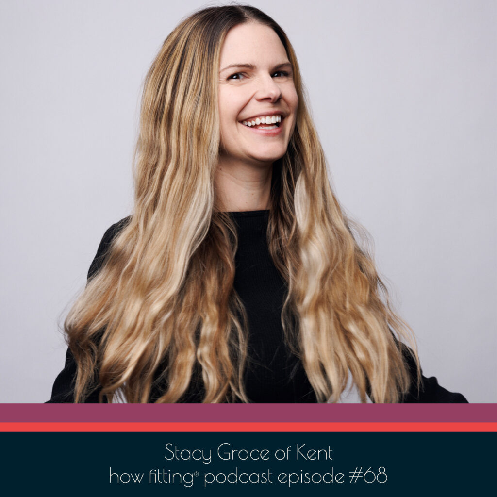 Stacy Grace of Kent on the How Fitting podcast episode 68