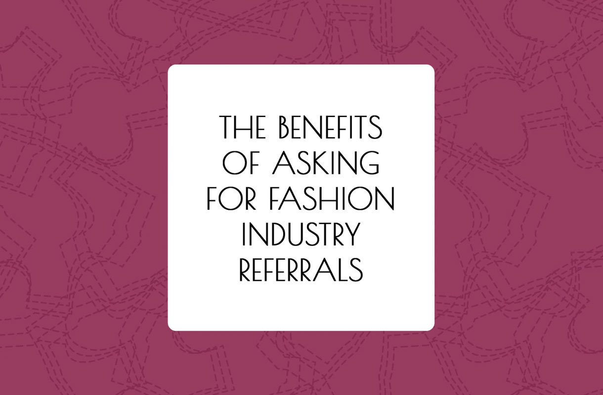 the-benefits-of-asking-for-fashion-industry-referrals-alison-hoenes