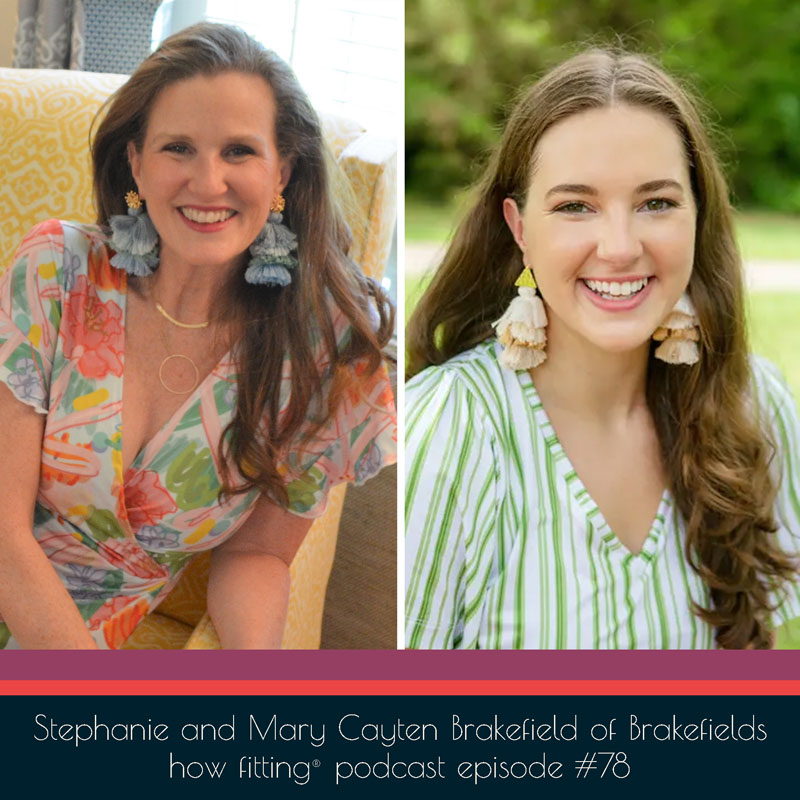Stephanie and Mary Cayten Brakefield of Brakefields on How Fitting podcast episode 78