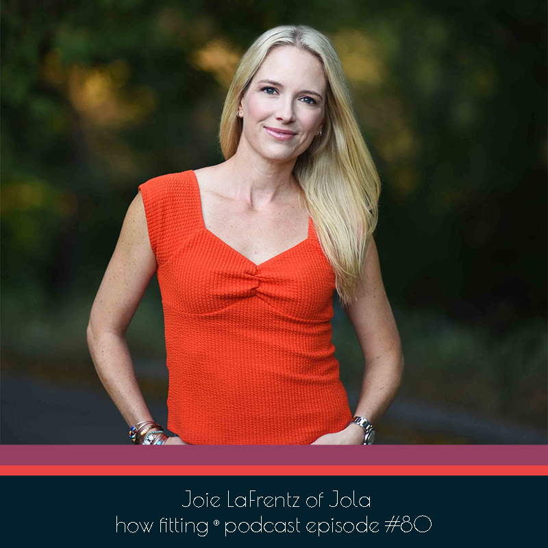 Joie LaFrentz of Jola on the How Fitting podcast episode 80