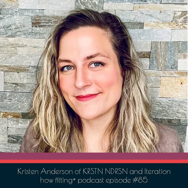 Kristen Anderson of KRSTN NDRSN and Iteration on the How Fitting podcast episode 85