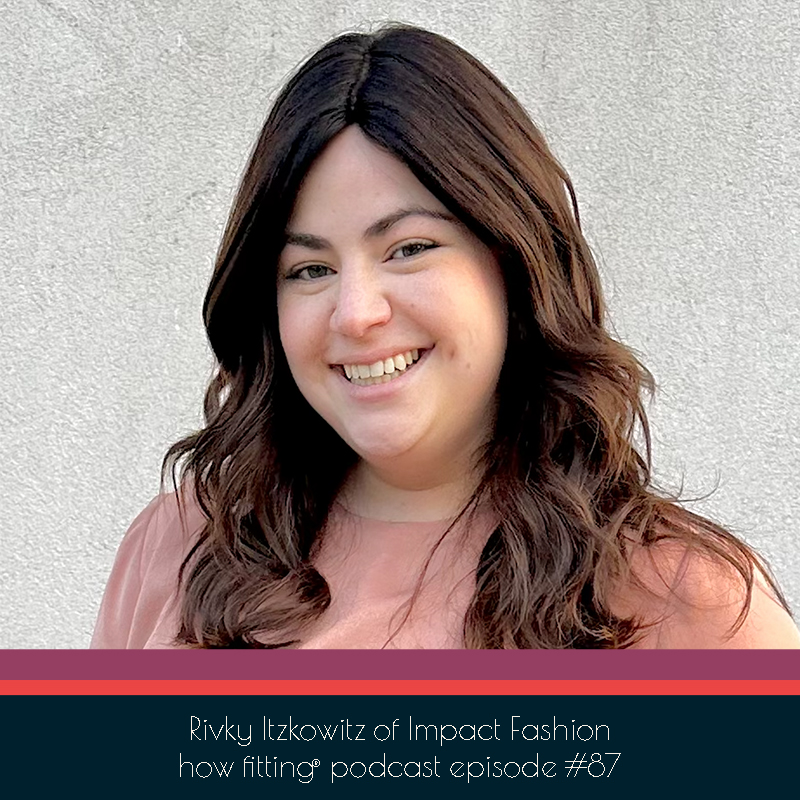 Rivky Itzkowitz of Impact Fashion on episode 87 of the How Fitting podcast