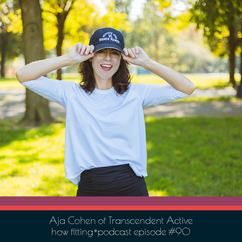 Aja Cohen of Transcendent Active on the How Fitting podcast episode 90