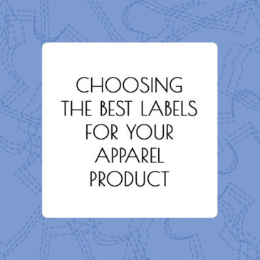 Choosing The Best Labels For Your Apparel Product