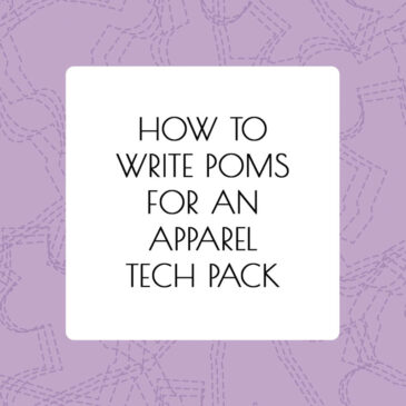 How To Write POMs For An Apparel Tech Pack