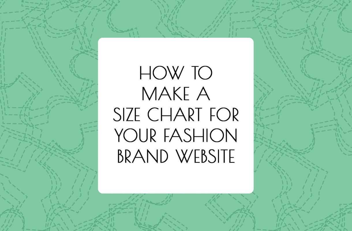 How To Make A Size Chart For Your Fashion Brand Website | Alison Hoenes ...