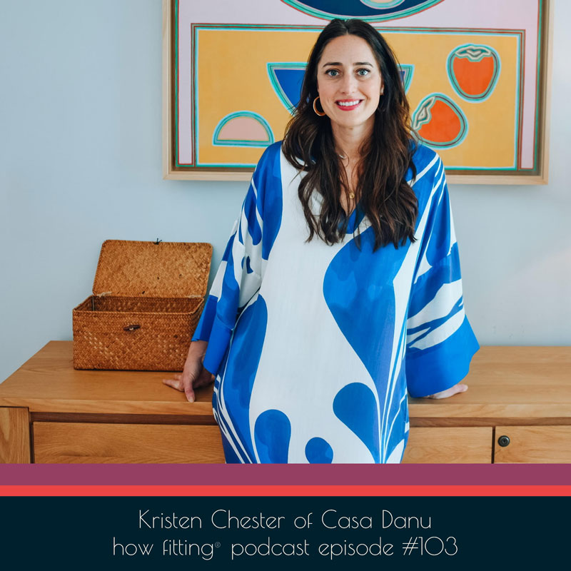 Kristen Chester of Casa Danu on the How Fitting podcast episode 103