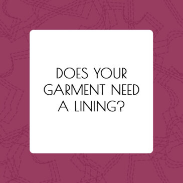 Does Your Garment Need A Lining? article by Alison Hoenes