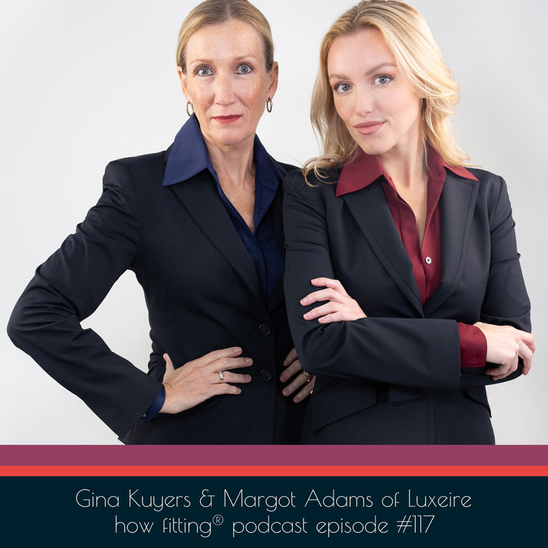 Gina Kuyers & Margot Adams of Luxeire on How Fitting podcast episode 117
