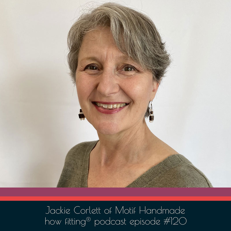 Jackie Corlett of Motif Handmade on How Fitting podcast episode 120