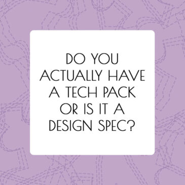 Do You Actually Have A Tech Pack Or Is it A Design Spec? - article by Alison Hoenes