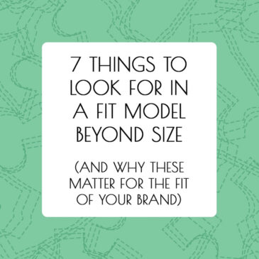 7 Things To Look For In a Fit Model Beyond Size (and Why These Matter For The Fit of Your Brand) - article by Alison Hoenes