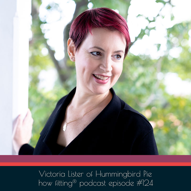 Victoria Lister of Hummingbird Pie on How Fitting podcast episode 124